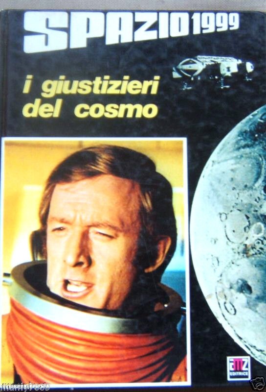 LIBRO SPAZIO 1999 I GIUSTIZIERI DEL COSMO  SERIE TV=1975